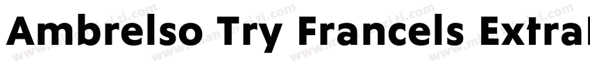 Ambroise Try Francois ExtraBold字体转换